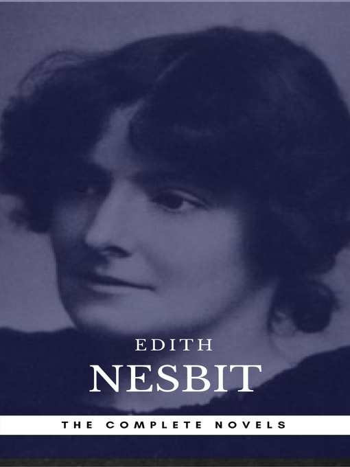 Title details for Edith Nesbit by Edith Nesbit - Wait list
